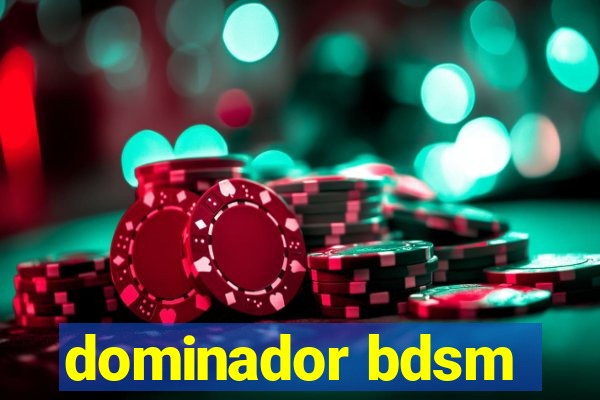 dominador bdsm